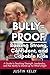 Bully-Proof: Raising Strong...