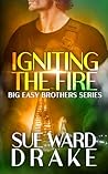 IGNITING THE FIRE: Big Easy Brothers Series IGNITING THE FIRE: Big Easy Brothers Series
