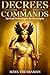 Decrees of Commands by Maya The Shaman