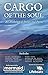 Cargo of the Soul: An Antho...