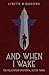 And When I Wake: The Fellowship Dystopia, Book Three (The Fellowship Dystopia Trilogy 3)
