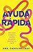 Ayuda rápida: Qué hacer cuando te sientes abrumado, ansioso o al límite (Spanish Edition)