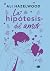 La hipótesis del amor / Pd.