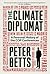 The Climate Diplomat: A Personal History of the COP Conferences