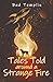 Tales Told Around A Strange Fire by Bud Templin