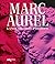 Marc Aurel: Kaiser, Feldherr, Philosoph (German Edition)