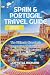 Spain And Portugal Travel Guide 2025 by Crystal Richard