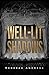 Well-Lit Shadows by Rebekah Andress Well-Lit Shadows by Rebekah Andress