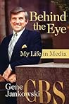 Behind the Eye: My Life in Media