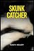 SKUNK CATCHER