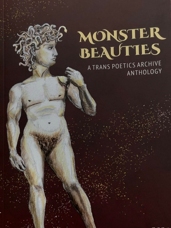 Monster Beauties: A Trans Poetry Archive Anthology