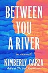 Between You a River