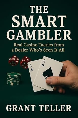 THE SMART GAMBLER: A Strategic Guide to Understanding the Odds