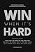 Win When It’s Hard: Instill...