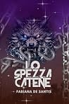 Lo Spezza Catene ...