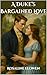 A Duke’s Bargained Love by Rosaline Elowen