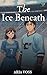 The Ice Beneath by Aria Voss
