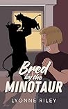 Bred by the Minotaur