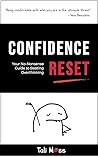 Confidence Reset: Your No-Nonsense Guide to Beating Overthinking