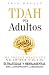 TDAH en Adultos : 100 truco...