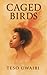 Caged Birds