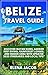 Belieze travel guide 2025 -...