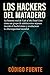 Los Hackers del Matadero: L...