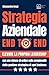 Strategia Aziendale End to ...