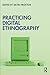 Practicing Digital Ethnography by Devin Proctor Practicing Digital Ethnography by Devin Proctor