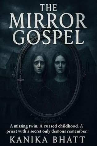 The Mirror Gospel: A missing twin. A cursed childhood. A priest with a secret only demons remember