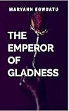 The Emperor Of Gl...