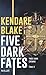 Five Dark Fates: Three drak...