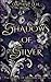 Shadows of Silver (The Dest...