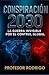 CONSPIRACION 2030: LA GUERR...