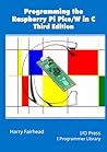 Programming The Raspberry Pi Pico/W In C, Third Edition