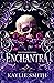 Enchantra by Kaylie Smith