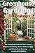 Greenhouse Gardening for Beginners by Penelope Green