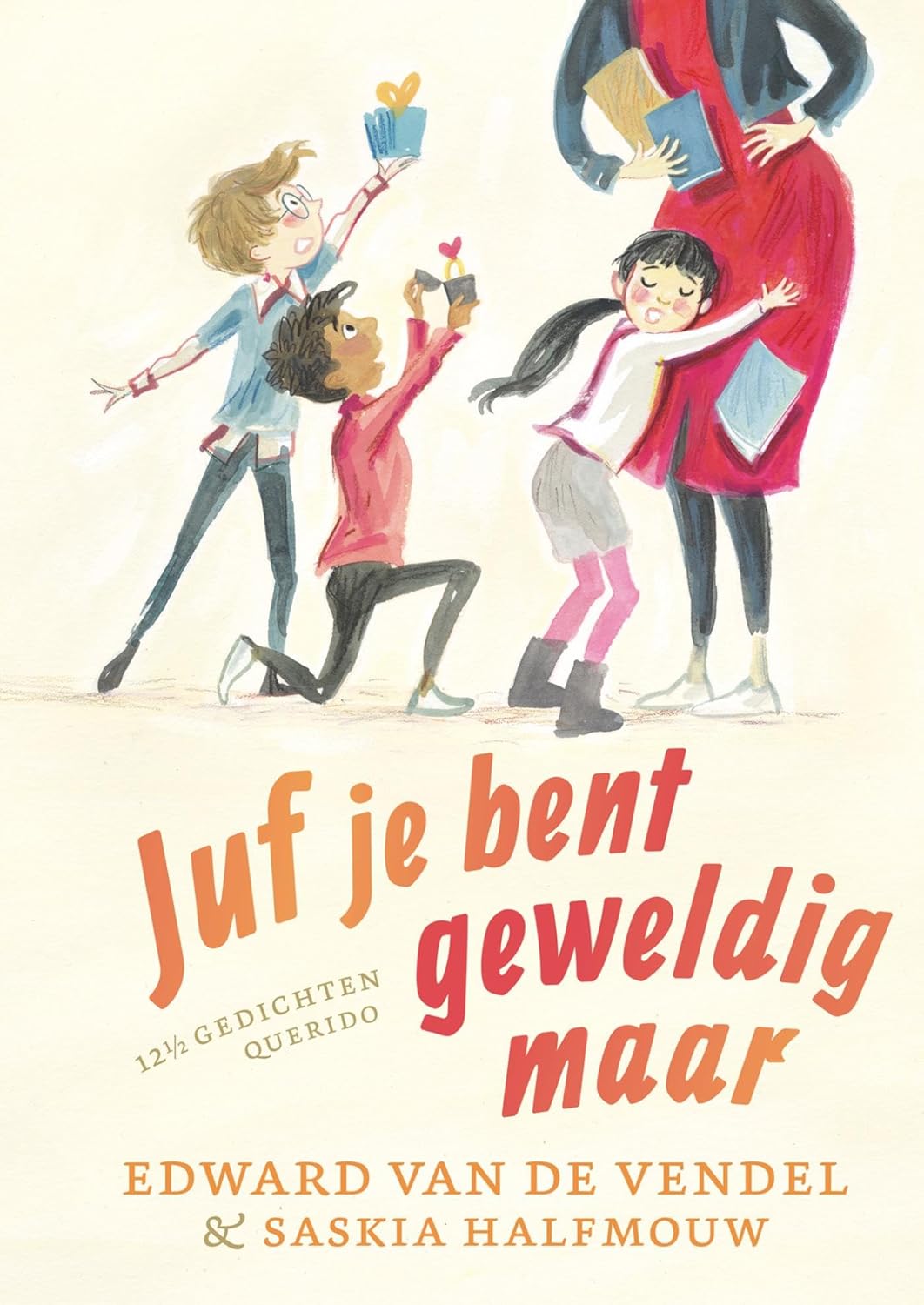 Juf je bent geweldig maar: 12 ½ gedichten (Hardcover)