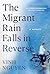 The Migrant Rain Falls in Reverse: A Memoir
