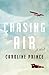 Chasing Air by Caroline Prince