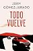 Todo vuelve (Todo arde 2)