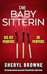 Die Babysitterin by Sheryl Browne