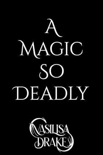 A Magic So Deadly (Kingdom of Dark Magic, #2)