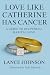 Love Like Catherine Has Can...