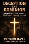 Deception and Dominion by Re'tzon Ha'el Deception and Dominion by Re'tzon Ha'el