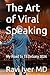 The Art of Viral Speaking by Ravi R. Iyer MD