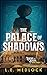 The Palace of Shadows (Lock...