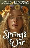 Spring's War: A World Divided (Sister Seasons Book 3) Spring's War: A World Divided (Sister Seasons Book 3)