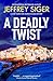 A Deadly Twist (A Chief Inspector Andreas Kaldis Mystery Book 11)
