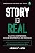 Story Is Real: Reality Is a...